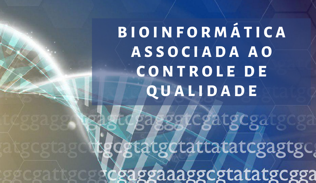 Bioinformática associada ao controle de qualidade