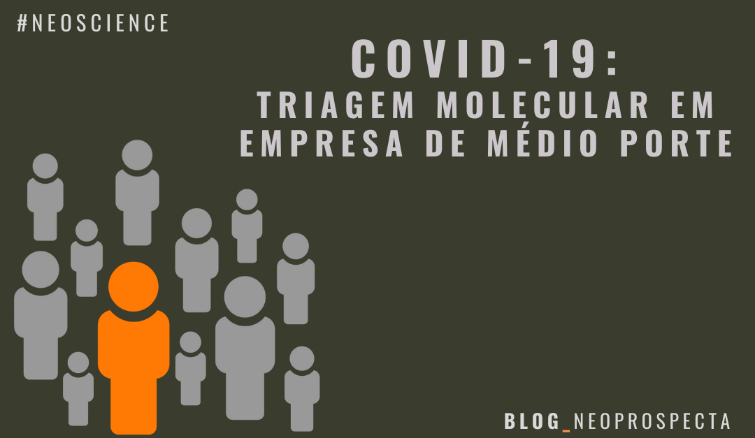 NeoScience COVID-19: Triagem molecular em empresa de médio porte