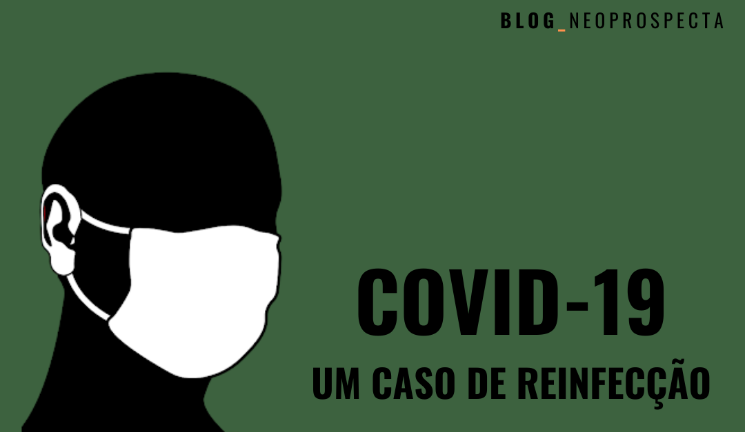 COVID-19: Um caso de reinfecção