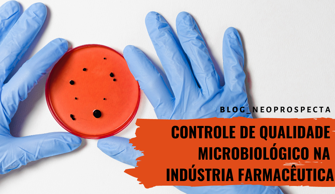 Controle de qualidade microbiológico na Indústria Farmacêutica