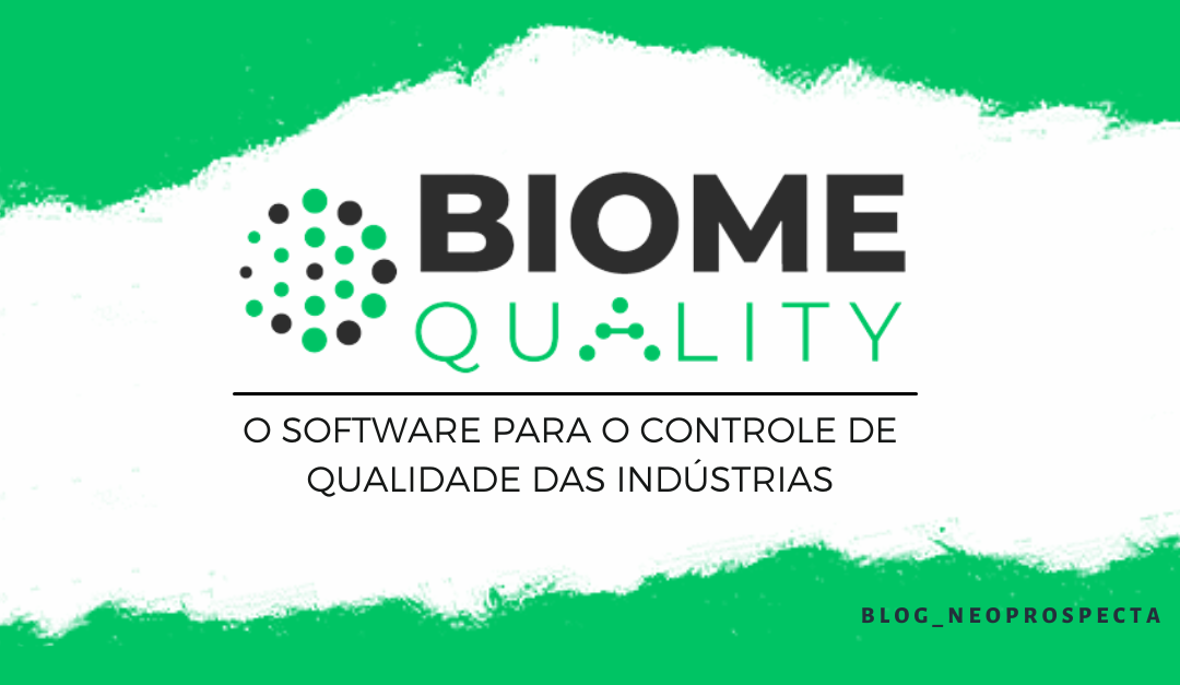 Biome Quality: o software para o controle de qualidade das indústrias