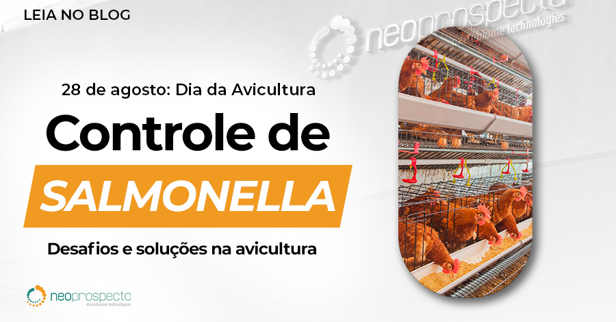 Desafios da Indústria Avícola no Controle e Monitoramento de Salmonella