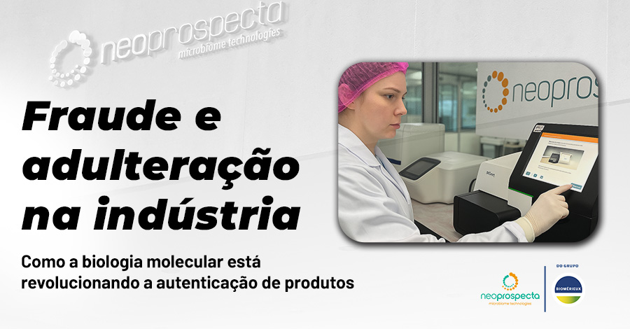 Fraudes e adulterações na indústria: como a biologia molecular está revolucionando a autenticação de produtos