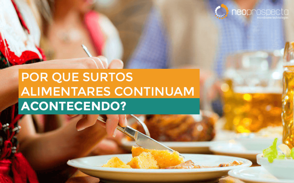 Por que surtos alimentares continuam acontecendo