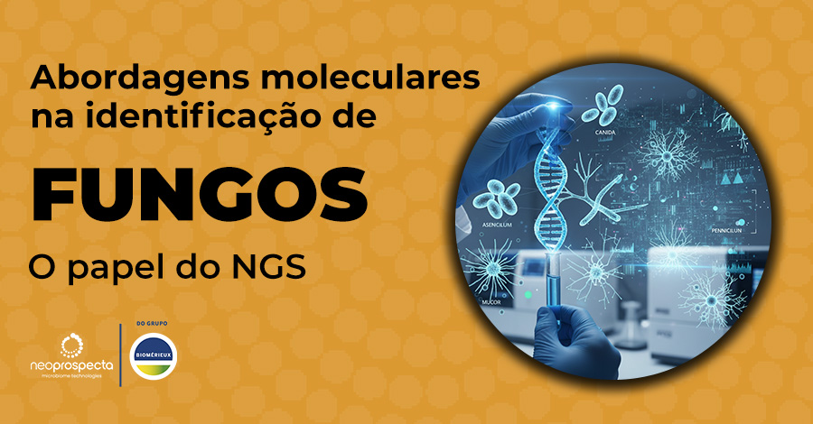Abordagens moleculares na identificação de fungos: o papel do NGS