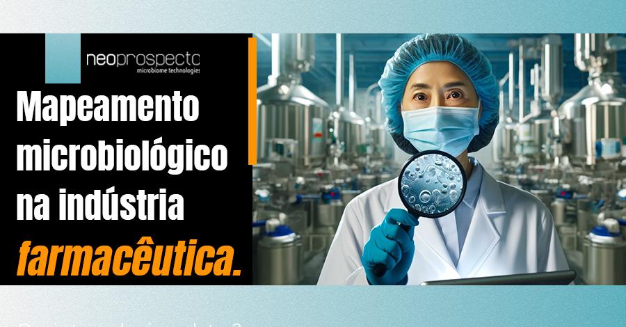 Mapeamento microbiológico na indústria farmacêutica