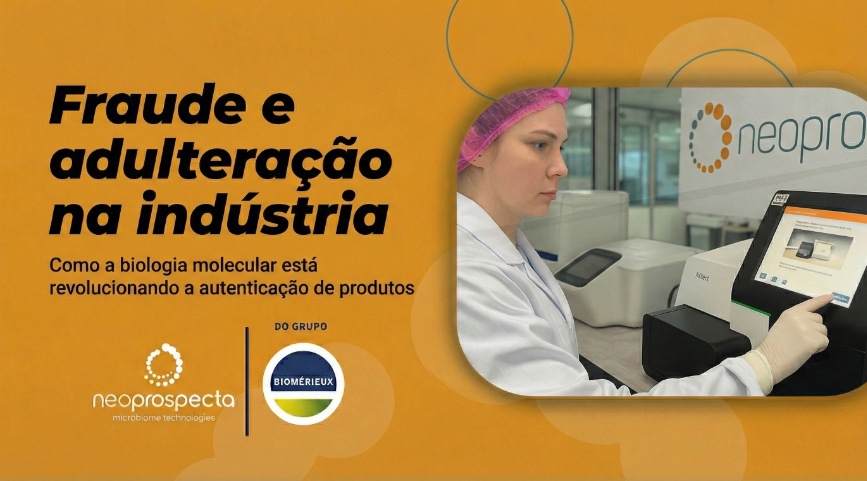 Fraudes e adulterações na indústria: como a biologia molecular está revolucionando a autenticação de produtos